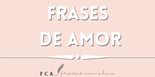 FRASES DE AMOR