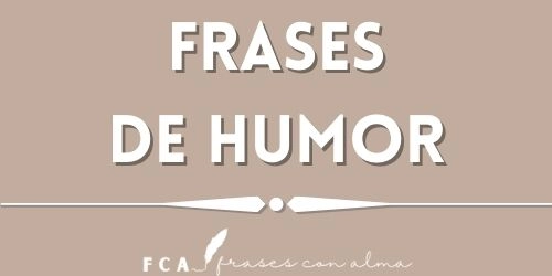 FRASES DE HUMOR