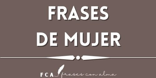 FRASES DE MUJER