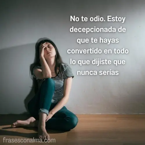 me decepcionaste frases